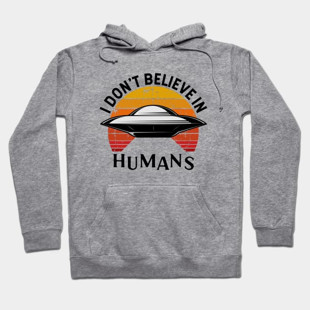 I Don't Believe in Humans Hoodie by Zen Cosmos Official